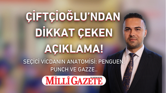 KAMUSAM BAŞKANI ÇİFTÇİOĞLU PUNCH, NİHİLİST PENGUEN VE GAZZE HAKKINDA MİLLİGAZETE.COM.TR YAZDI